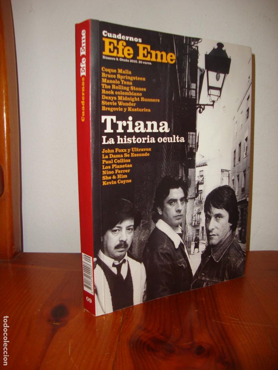 Libros: TRIANA. LA HISTORIA OCULTA. CUADERNOS EFE EME, NUMERO 9 - COQUE MALLA, BRUCE SPRINGSTEEN, MANOLO TEN