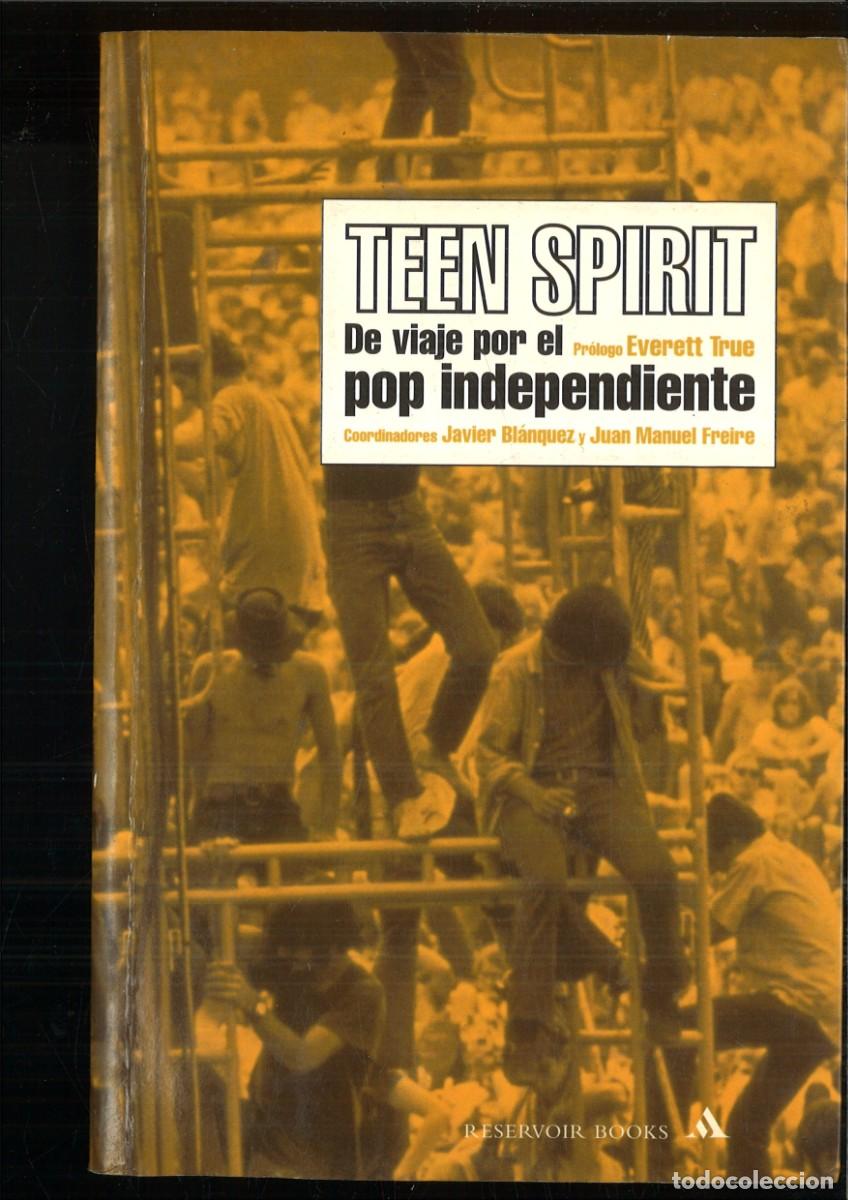Libros: TEEN SPIRIT. DE VIAJE POR EL POP INDEPENDIENTE. Varios