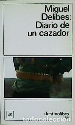 Libros: Diario de un cazador - Miguel Delibes - tdk230