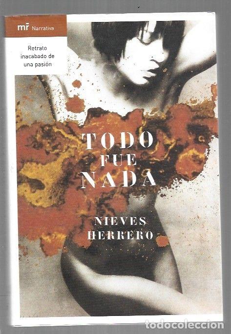 Livres: TODO FUE NADA - HERRERO, NIEVES