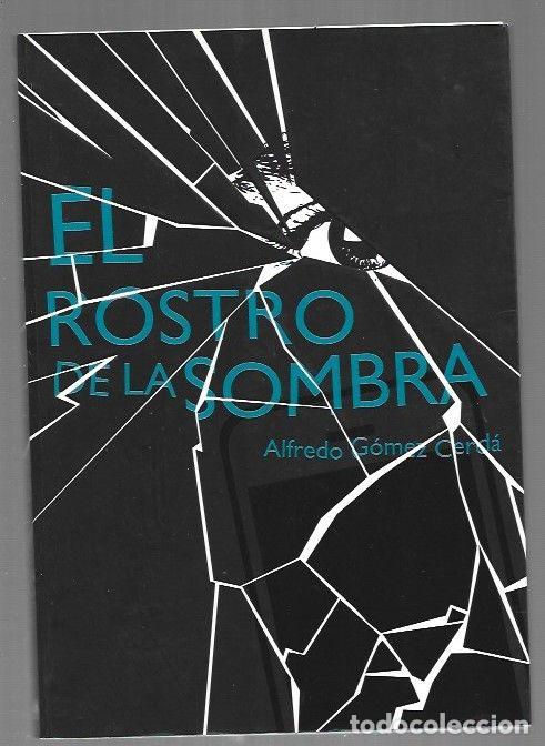 Livres: ROSTRO DE LA SOMBRA - EL - GOMEZ CERDA, ALFREDO