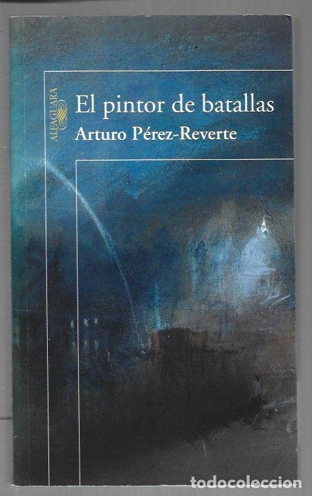 Livres: PINTOR DE BATALLAS - EL - PEREZ-REVERTE, ARTURO