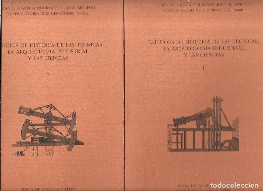 Libros: ESTUDIOS DE HISTORIA DE LAS TECNICAS, LA ARQUEOLOGIA INDUSTRIAL Y LAS CIENCIAS (2 TOMOS) - GARCIA HO