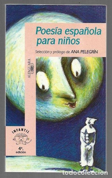 Libros: POESIA ESPA&Ntilde;OLA PARA NI&Ntilde;OS - VARIOS (SELECCION Y PROLOGO DE ANA PELEGRIN)