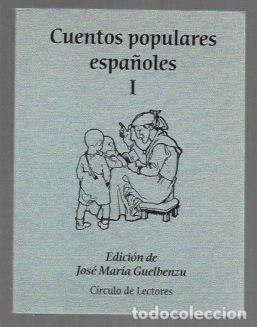 books: CUENTOS POPULARES ESPA&Ntilde;OLES I (2) - GUELBENZU, JOSE MARIA (EDICION)