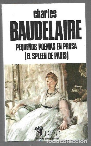 books: PEQUE&Ntilde;OS POEMAS EN PROSA (EL SPLEEN DE PARIS) - BAUDELAIRE, CHARLES