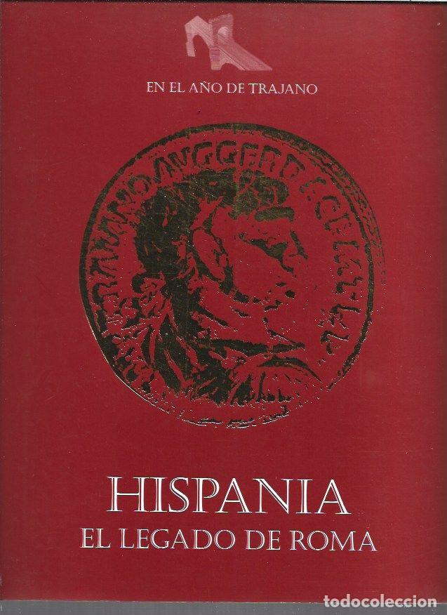 Libri di seconda mano: HISPANIA. EL LEGADO DE ROMA - VARIOS