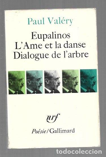 books: EUPALINOS / L'AME ET LA DANSE / DIALOGUE DE L'ARBRE - VALERY, PAUL