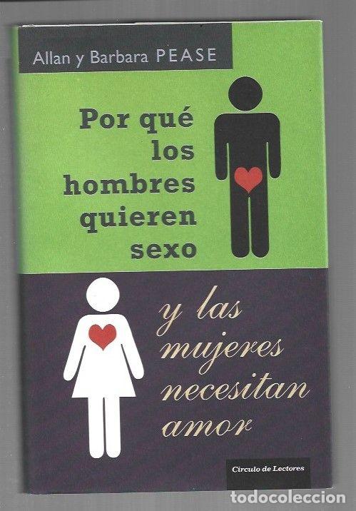books: POR QUE LOS HOMBRES QUIEREN SEXO Y LAS MUJERES NECESITAN AMOR - PEASE, ALLAN Y BARBARA