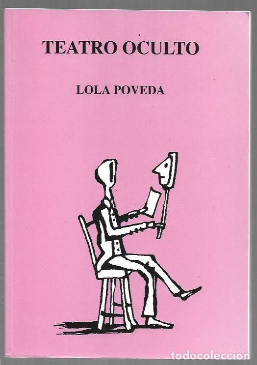 Libros: TEATRO OCULTO - POVEDA, LOLA - Foto 1