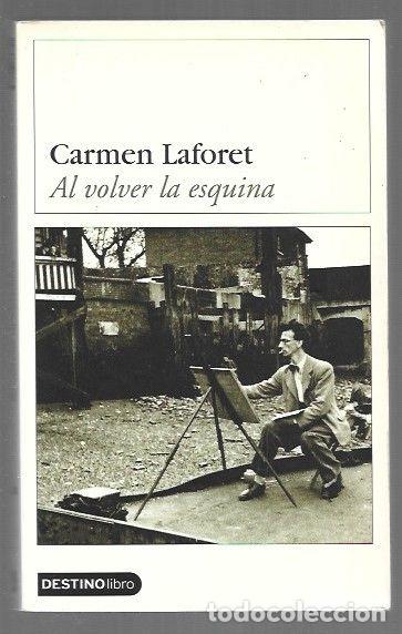 Libros: AL VOLVER LA ESQUINA - LAFORET, CARMEN