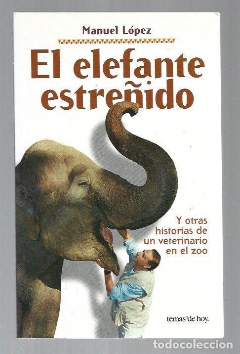 Libros: ELEFANTE ESTRE&Ntilde;IDO - EL - LOPEZ, MANUEL