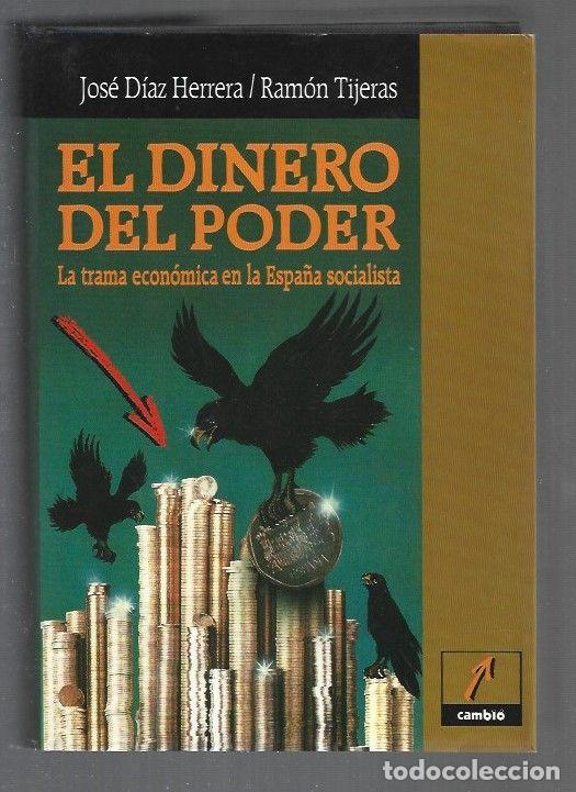 Libros: DINERO DEL PODER - EL - DIAZ HERRERA, JOSE Y RAMON TIJERAS