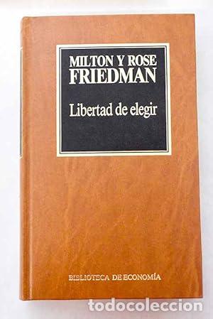 Libros: Libertad de elegir - Milton y Rose Friedman - tdk230 - Foto 1