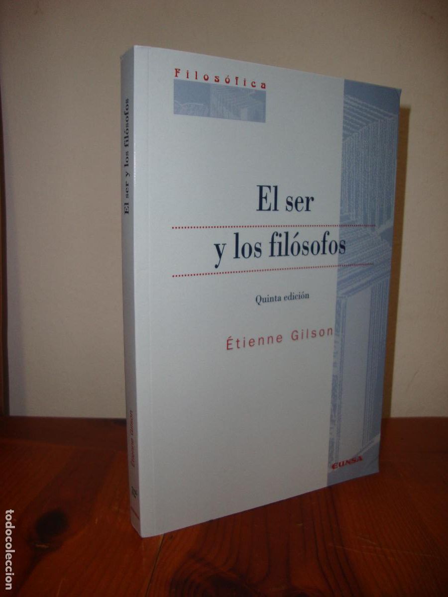 EL SER Y LOS FILOSOFOS (EUNSA EDICIONES) - ETIENNE GILSON