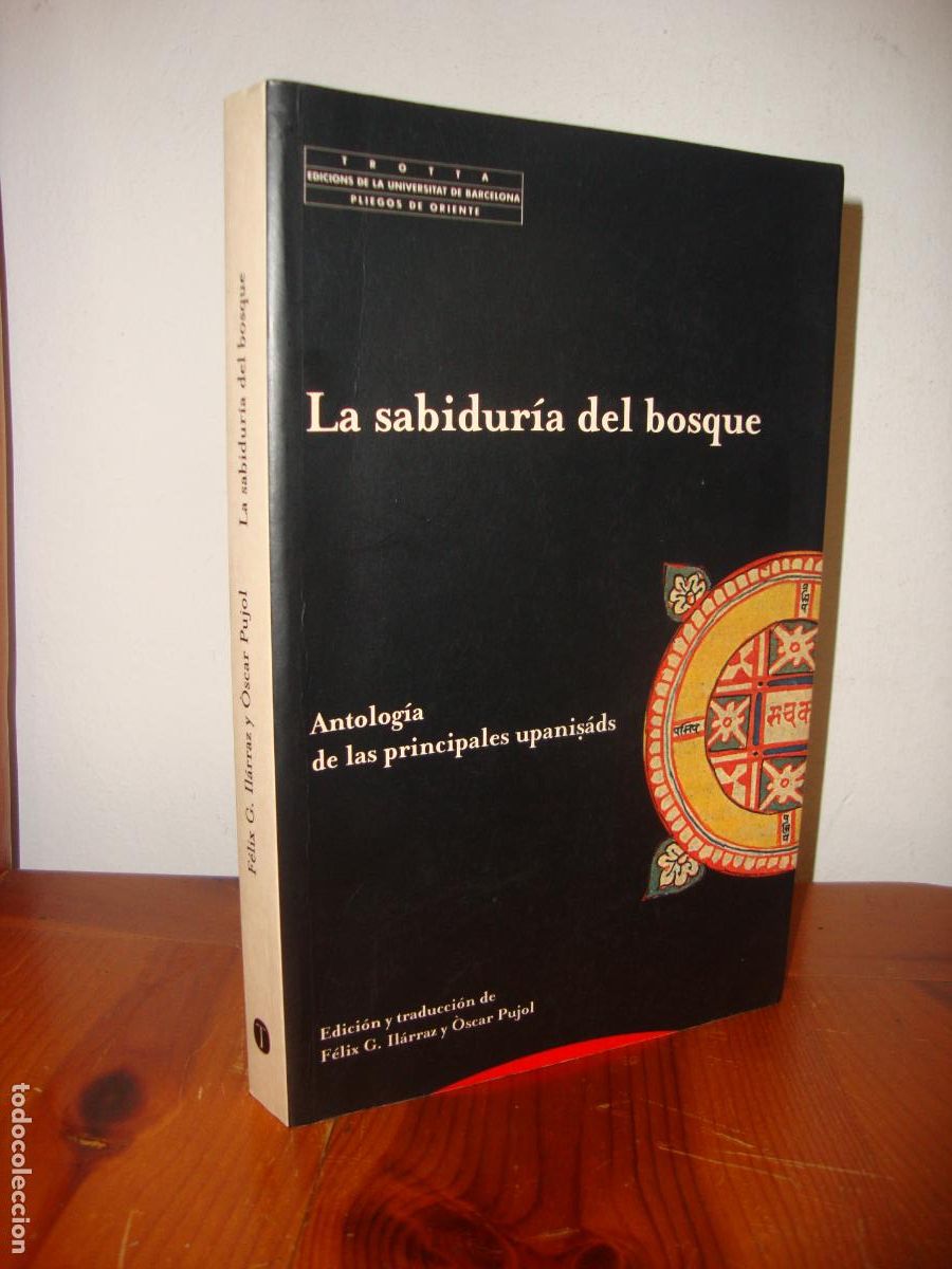 B&uuml;cher: LA SABIDURIA DEL BOSQUE. ANTOLOGIA DE LAS PRINCIPALES UPANISADS (TROTTA) - FELIX G. HARRAZ Y OSCAR P
