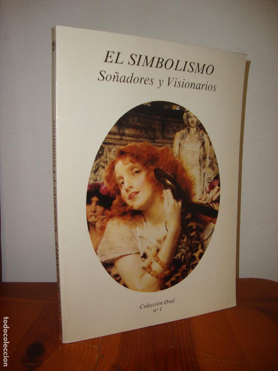 B&uuml;cher: EL SIMBOLISMO. SO&Ntilde;ADORES Y VISIONARIOS - RICARDO GULLON (PROLOGO)