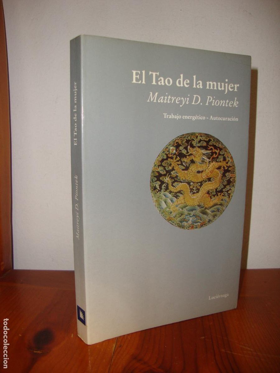 B&uuml;cher: EL TAO DE LA MUJER (LUCIERNAGA EDICIONES) - MAITREYI D. PIONTEK