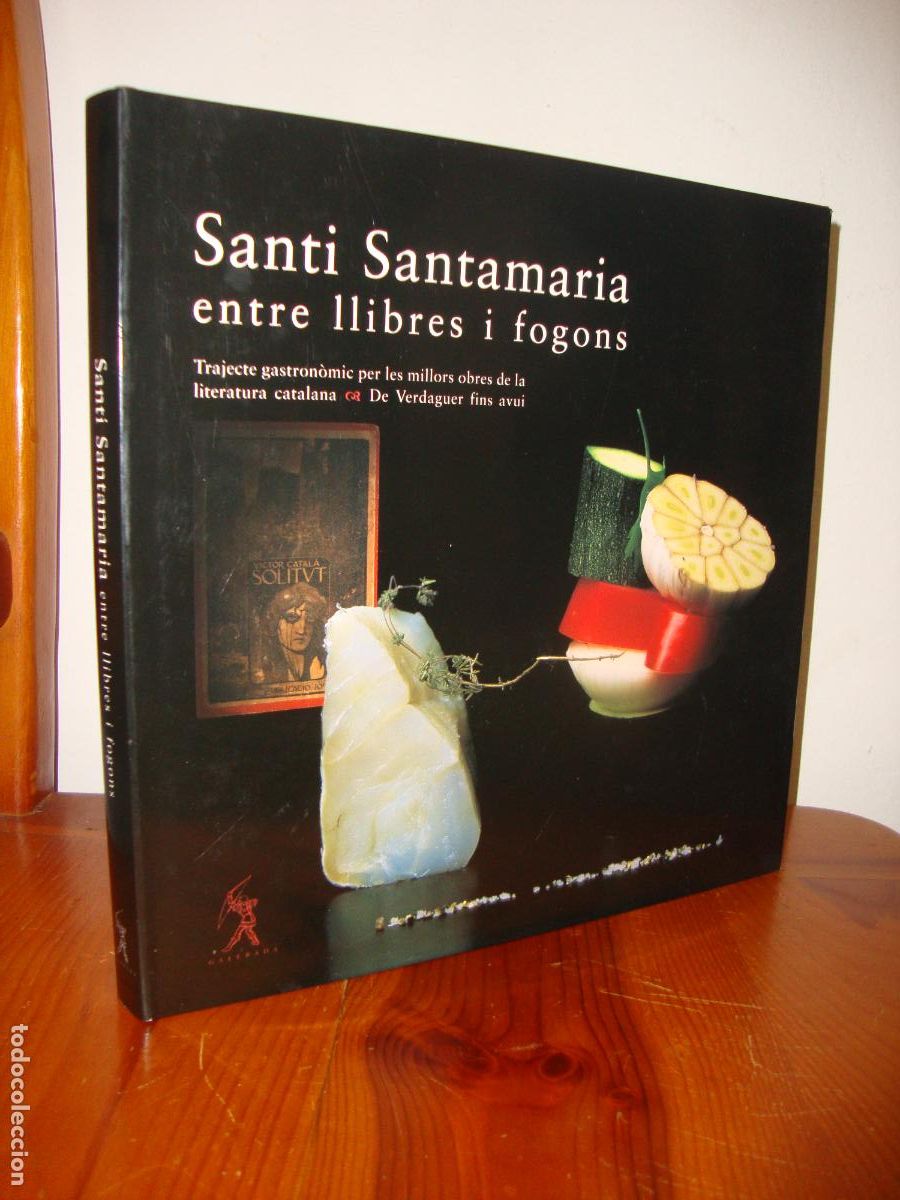 B&uuml;cher: SANTI SANTAMARIA, ENTRE LLIBRES I FOGONS. TRAJECTE GASTRONOMIC PER LES MILLORS OBRES DE LA LITERATUR