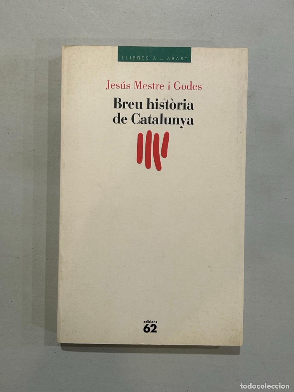 Libri di seconda mano: Jes&uacute;s Mestre i Godes - Breu hist&ograve;ria de Catalunya