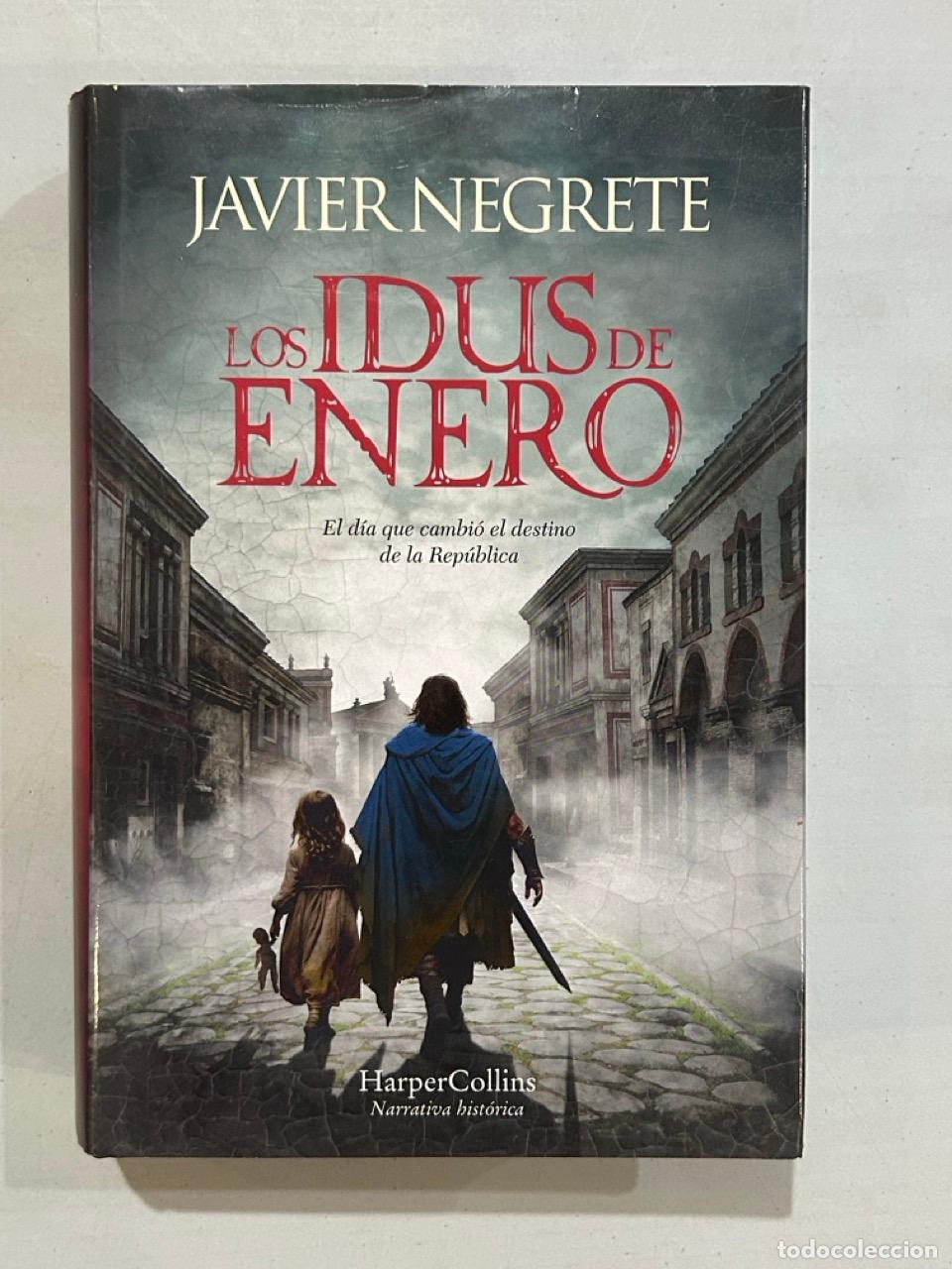 Libri di seconda mano: Javier Negrete - Los idus de Enero