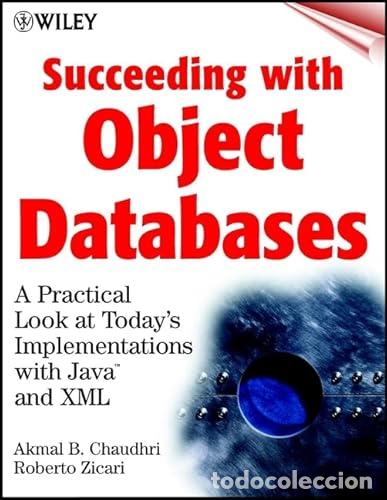 Libros: Succeeding with Object Databases: A Practical Look at Today's Implementations with Java and XML - Ak