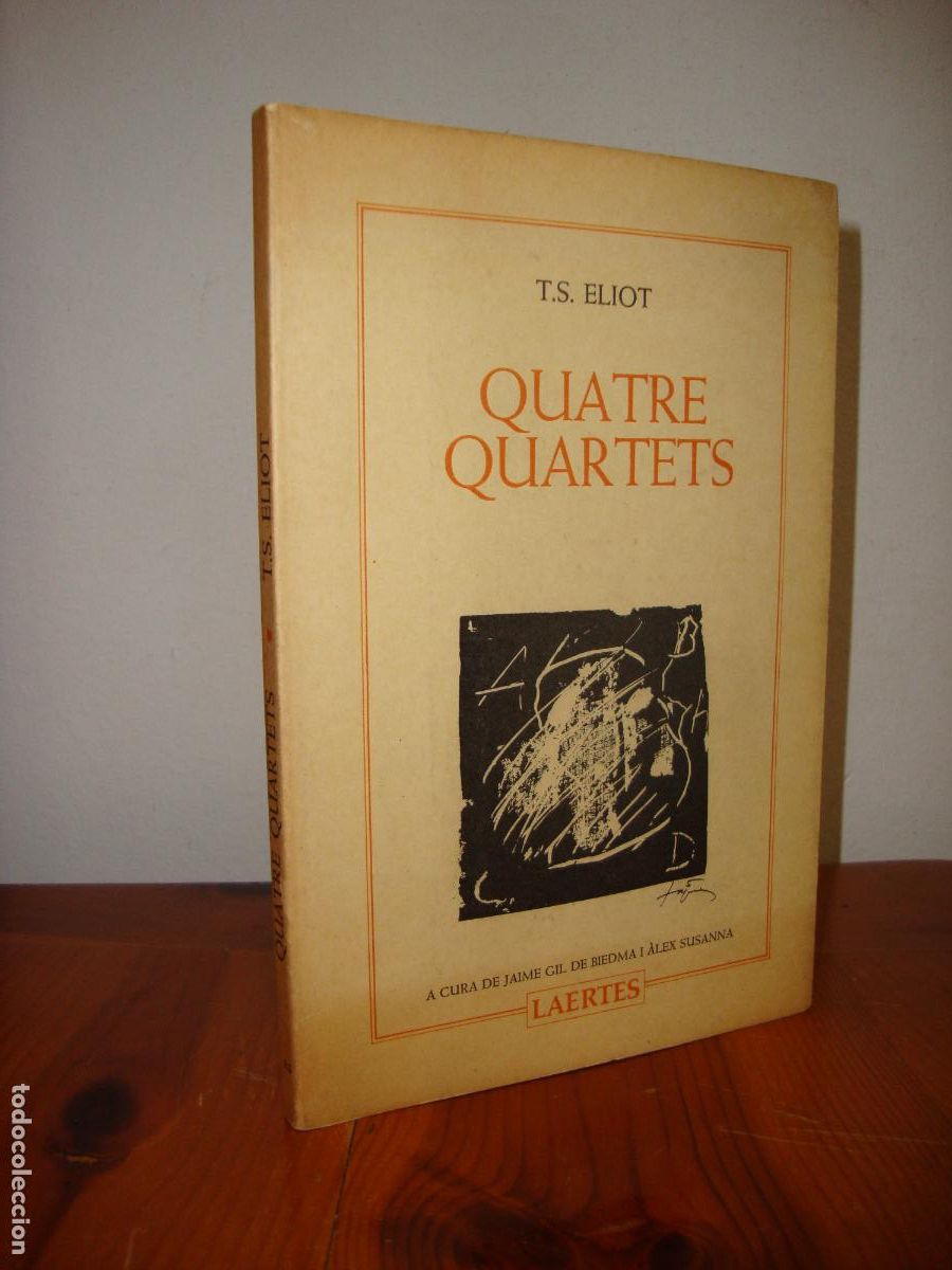 Libros: QUATRE QUARTETS (LAERTES) - T. S. ELIOT / A CURA DE JAIME GIL DE BIEDMA I ALEX SUSANNA