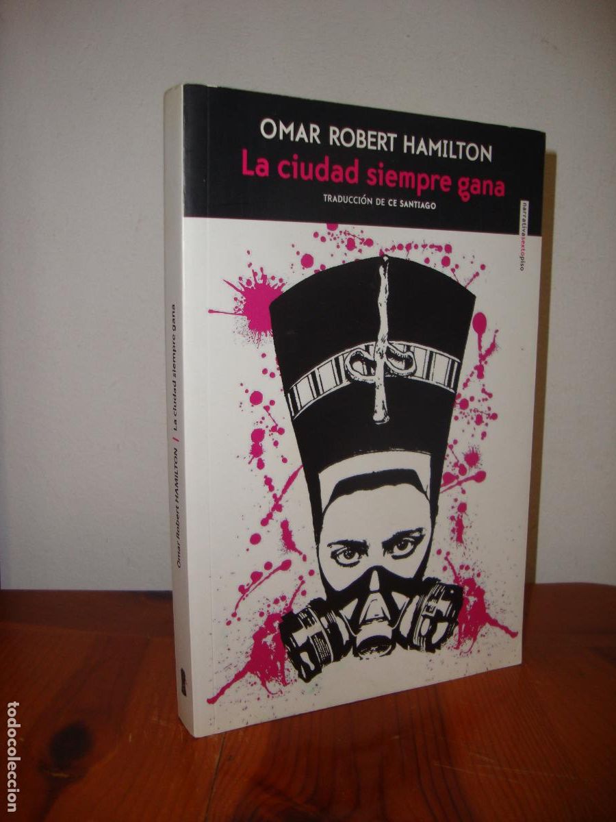 Libros: LA CIUDAD SIEMPRE GANA (SEXTO PISO) - OMAR ROBERT HAMILTON