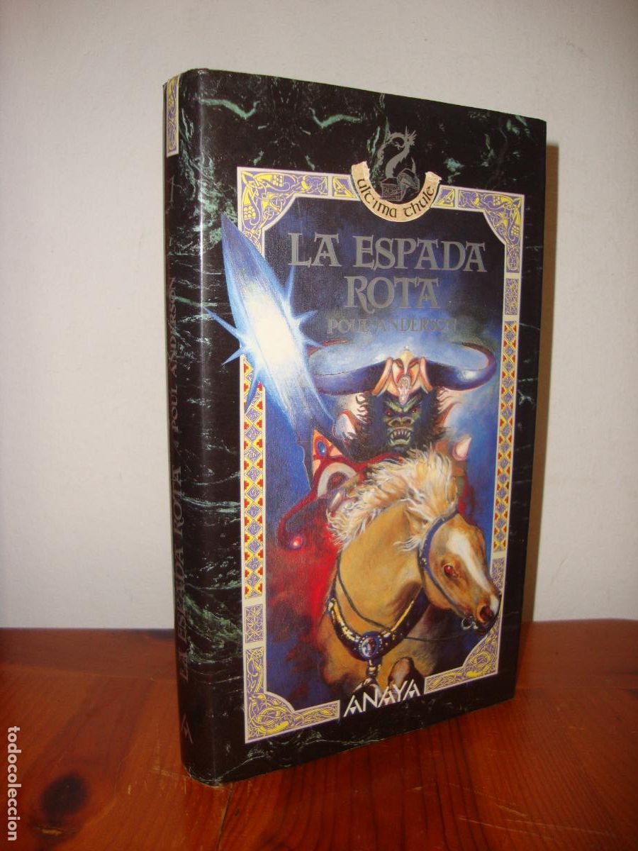 Libros: LA ESPADA ROTA (ANAYA) - POUL ANDERSON / JAVIER MARTIN LALANDA (INTRODUCCION, TRADUCCION Y GLOSARIO)