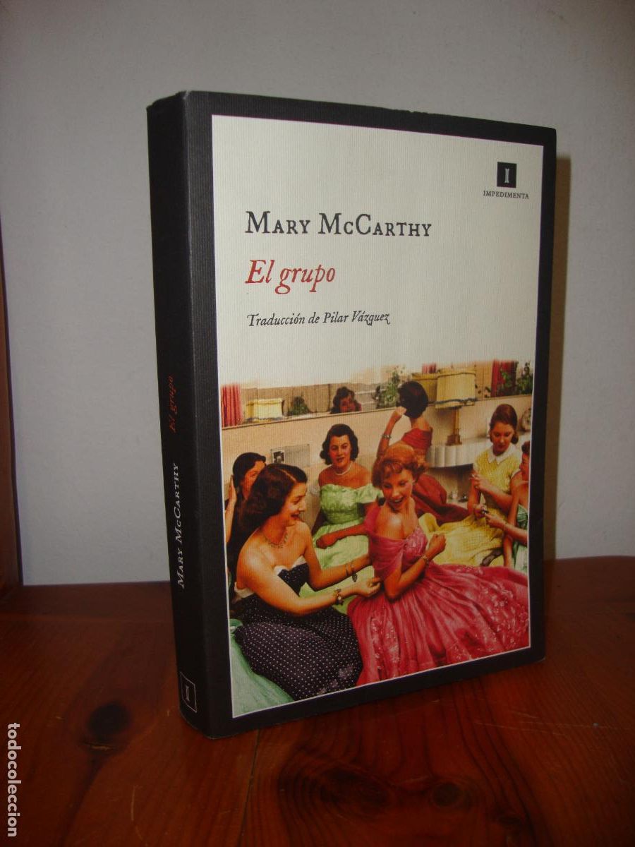 Libros: EL GRUPO (IMPEDIMENTA EDITORIAL) - MARY MCCARTHY