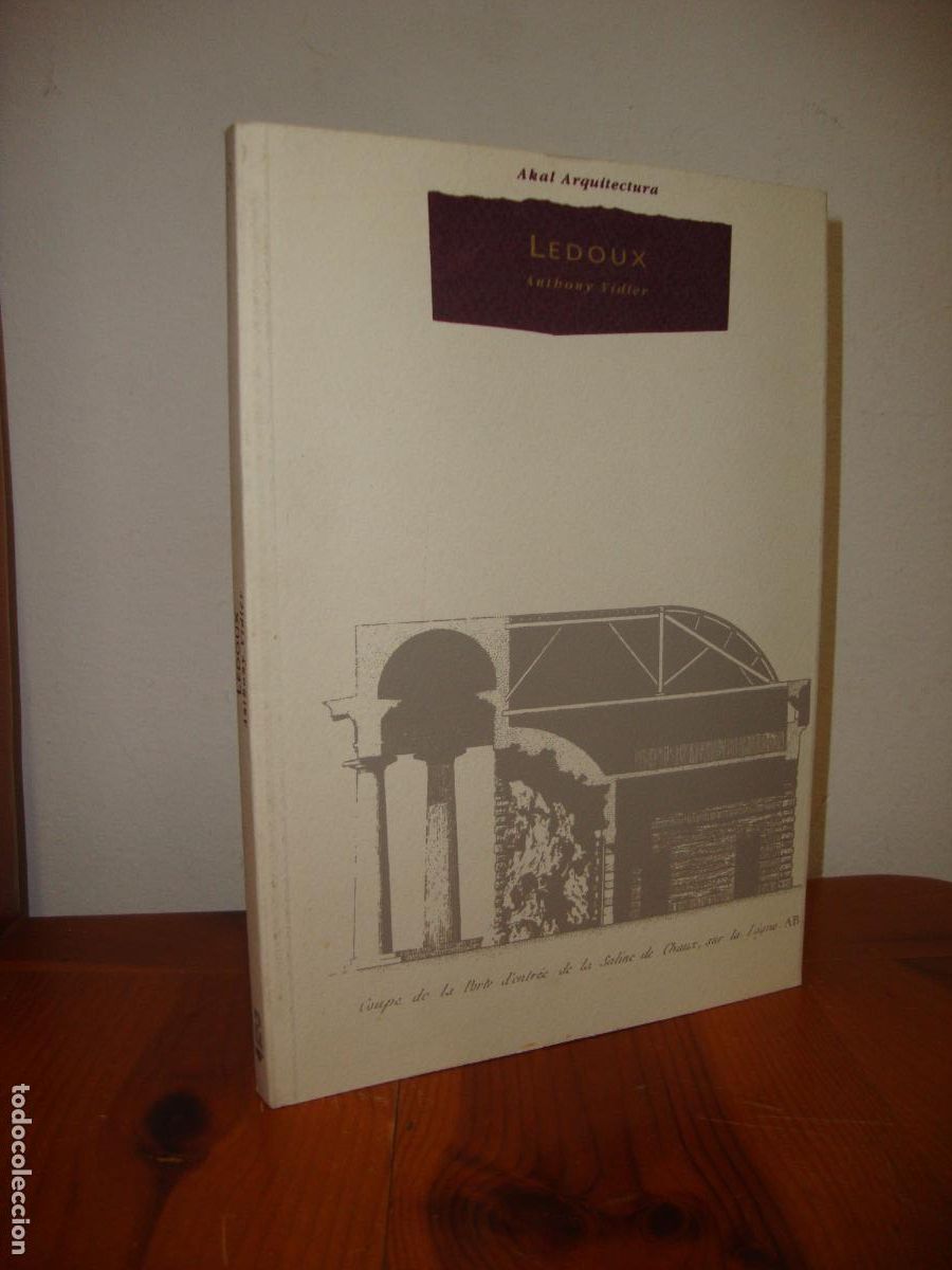Libros: LEDOUX (AKAL ARQUITECTURA) - ANTHONY VIDLER