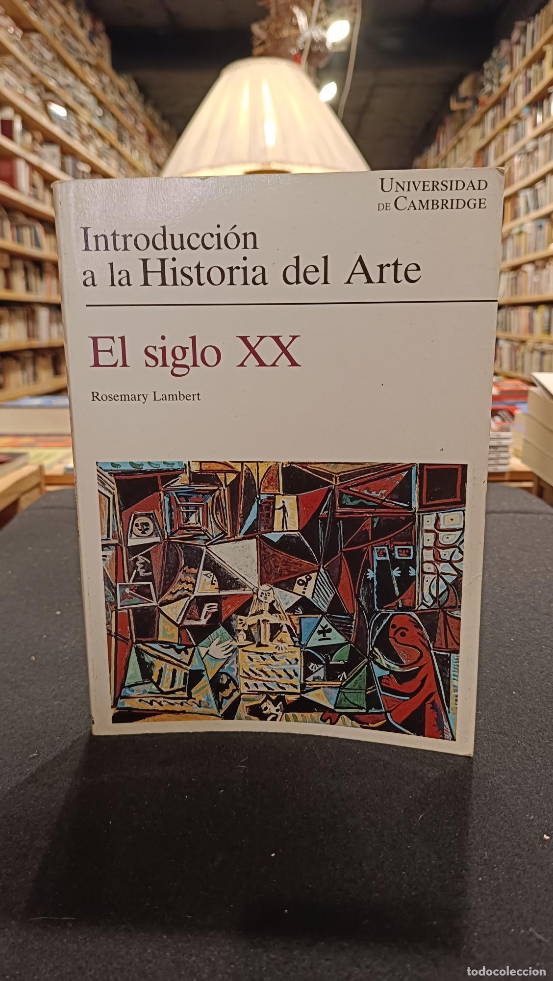 books: Introducci&oacute;n a la historia del arte. El siglo XX - Rosemary Lambert