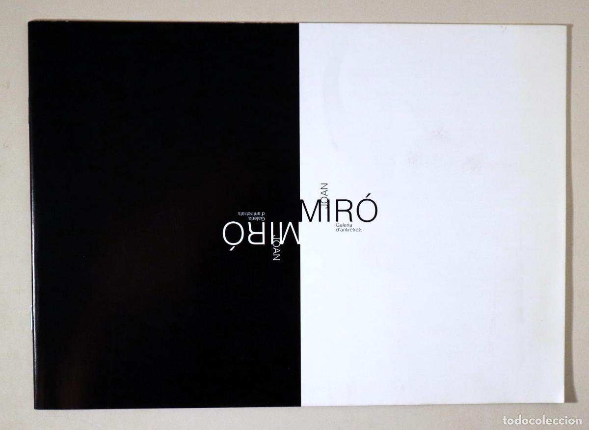 Livres: MIR&Oacute;, Joan - JOAN MIR&Oacute;. Galeria d'antiretrats - Barcelona 2002 - Molt il&middot;lustrat