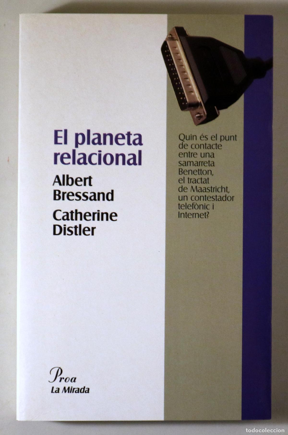 books: BRESSAND, Albert - DISTLER, Catherine - EL PLANETA RELACIONAL - Barcelona 1997