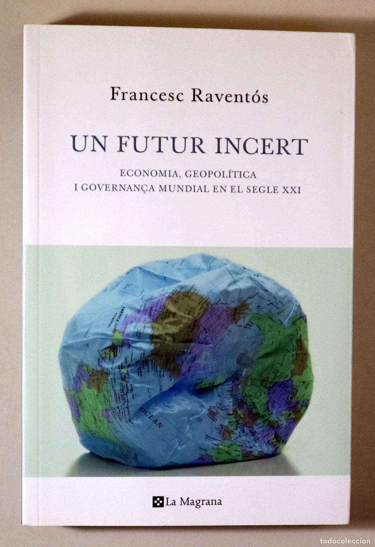 books: RAVENT&Oacute;S, Francesc - UN FUTUR INCERT - Barcelona 2012