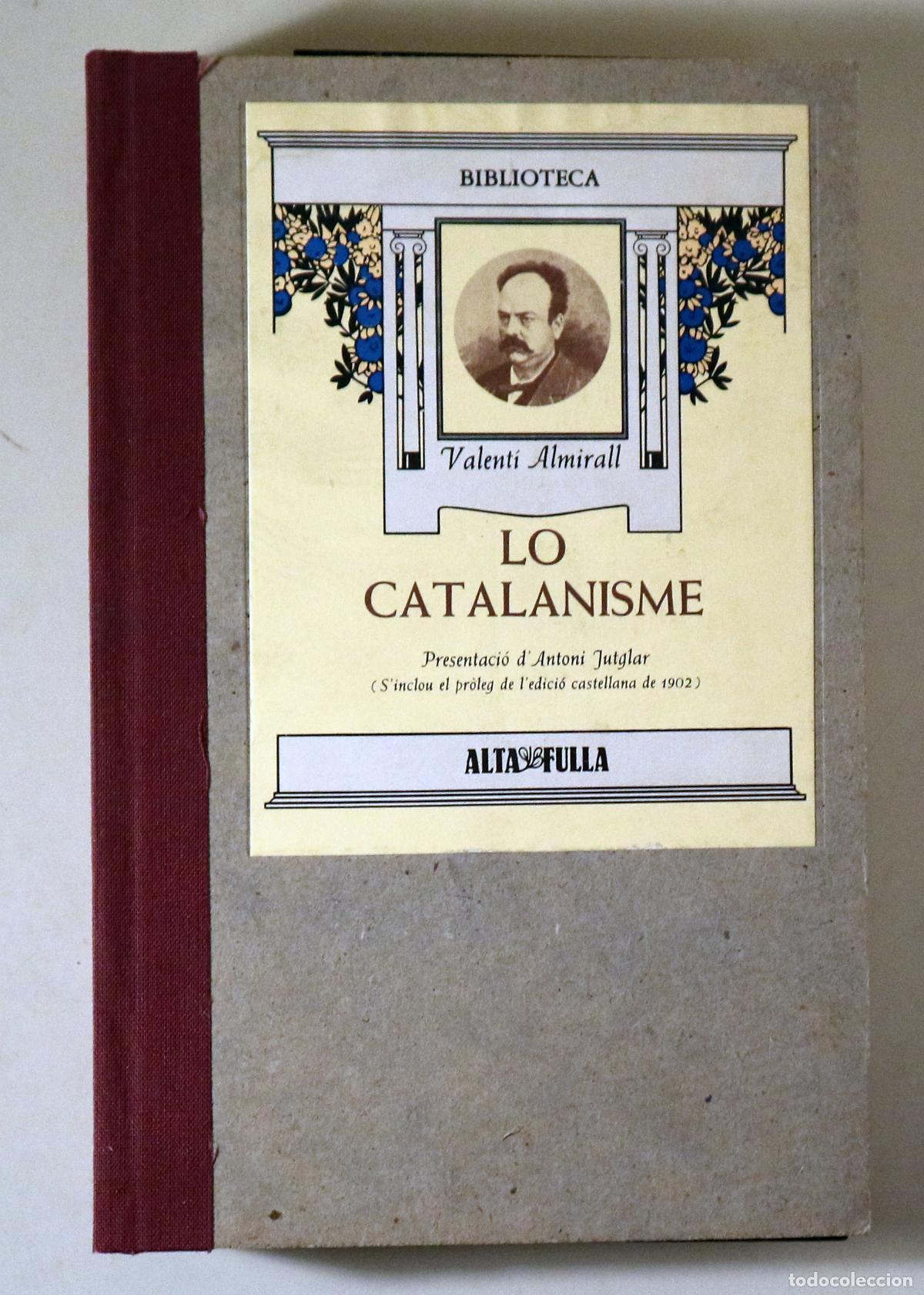 books: ALMIRALL, Valent&iacute; - LO CATALANISME - Barcelona 1978