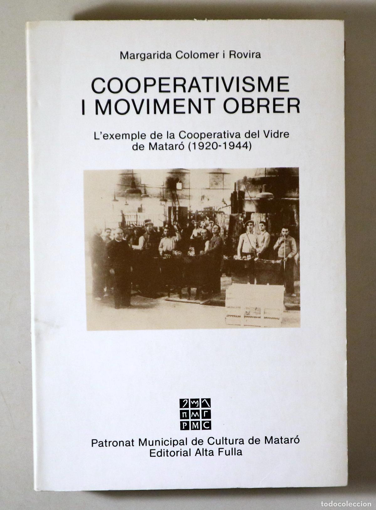 books: COLOMER I ROVIRA, Margarida - COOPERATIVISME I MOVIMENT OBRER. L'exemple de la Cooperativa del Vidre