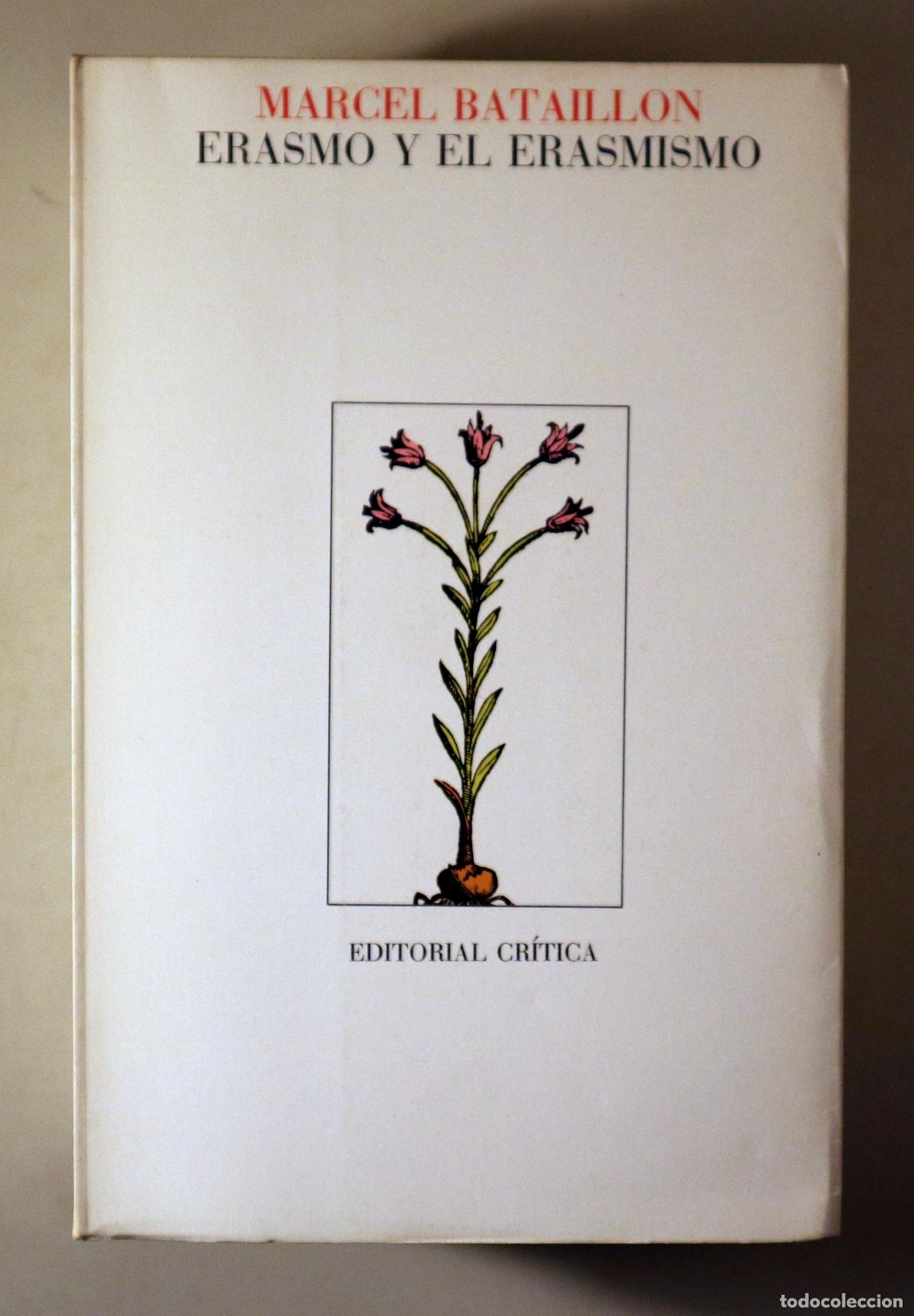 books: Erasmo - BATAILLON, Marcel - ERASMO Y EL ERAMISMO - Barcelona 1983
