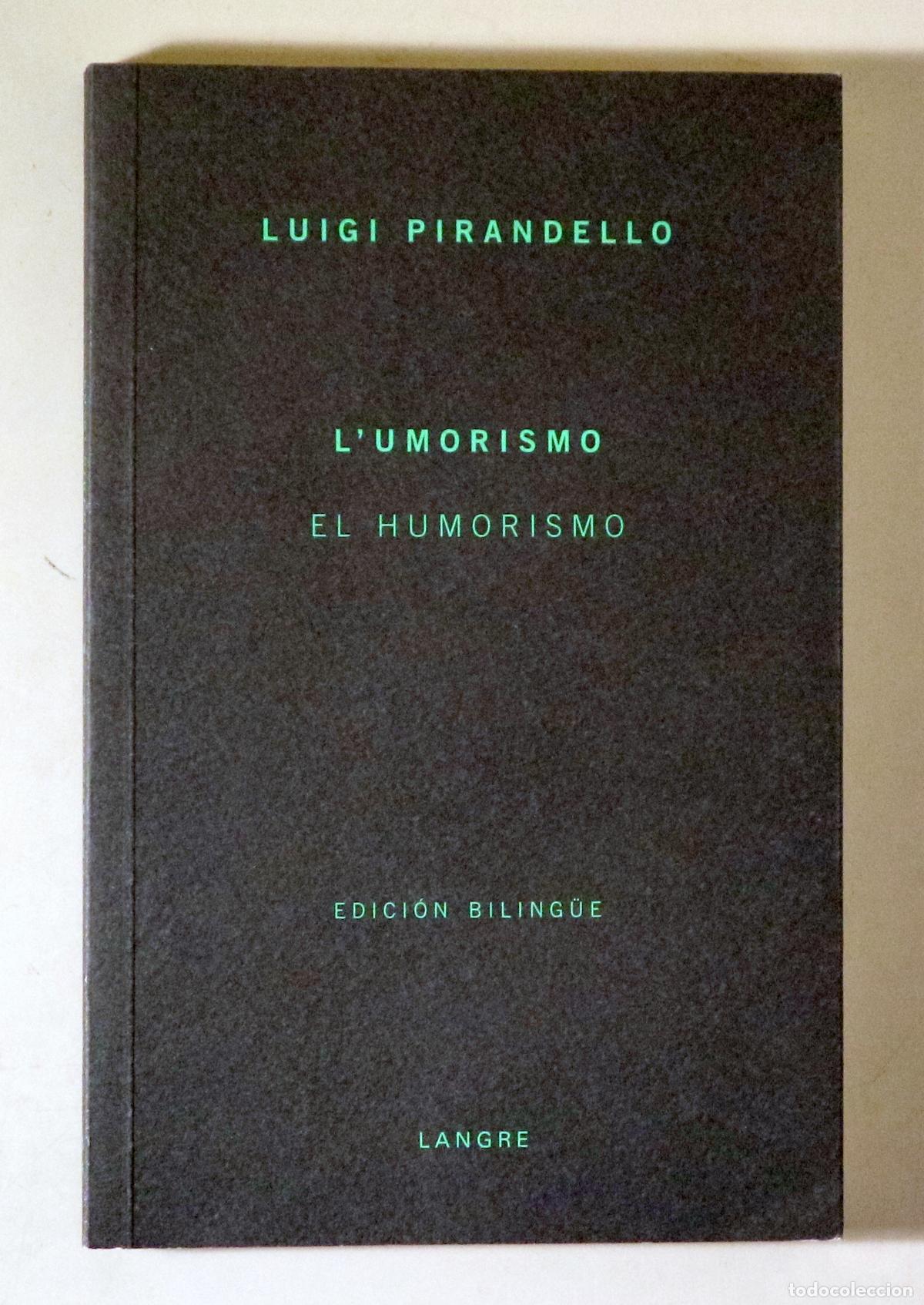 books: PIRANDELLO, Luigi - L'UMURISMO / EL HUMORISMO - San Lorenzo de El Escorial 2007 - Edici&oacute;n biling&uuml;e