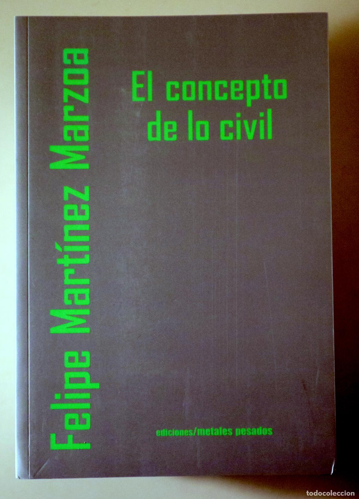 books: MART&Iacute;NEZ MARZOA, Felipe - EL CONCEPTO DE LO CIVIL - Santiago de Chile 2008