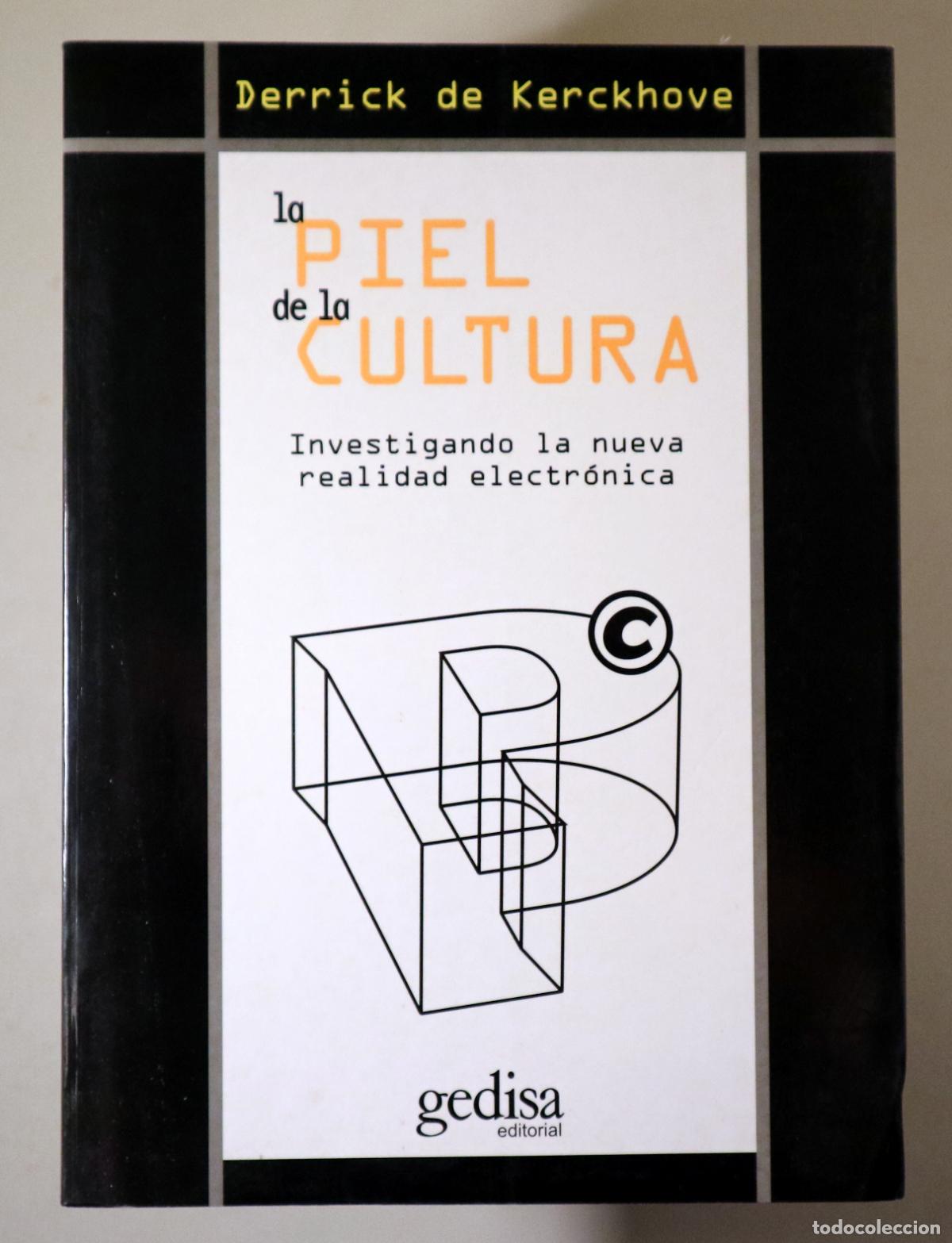Libri di seconda mano: KERCKHOVE, Derrick de - LA PIEL DE LA CULTURA. Investigando la nueva realidad electr&oacute;nica - Barcelon