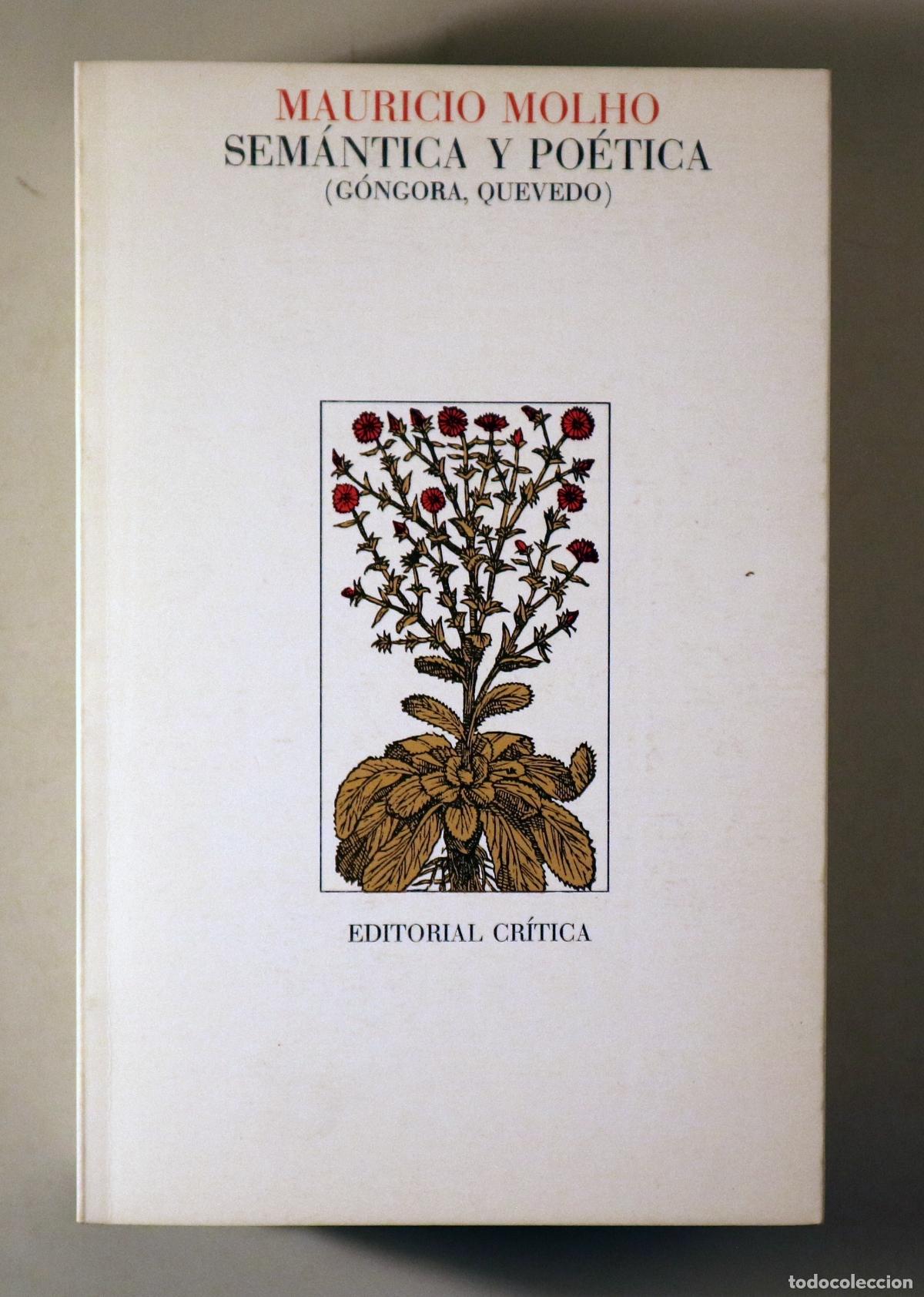 Libri di seconda mano: MOLHO, Mauricio - SEM&Aacute;NTICA Y PO&Eacute;TICA (G&oacute;ngora, Quevedo) - Barcelona 1988