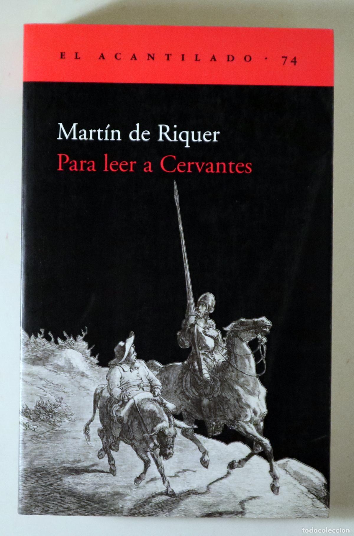 Libri di seconda mano: Cervantes - RIQUER, Mart&iacute;n de - PARA LEER A CERVANTES - Barcelona 2003