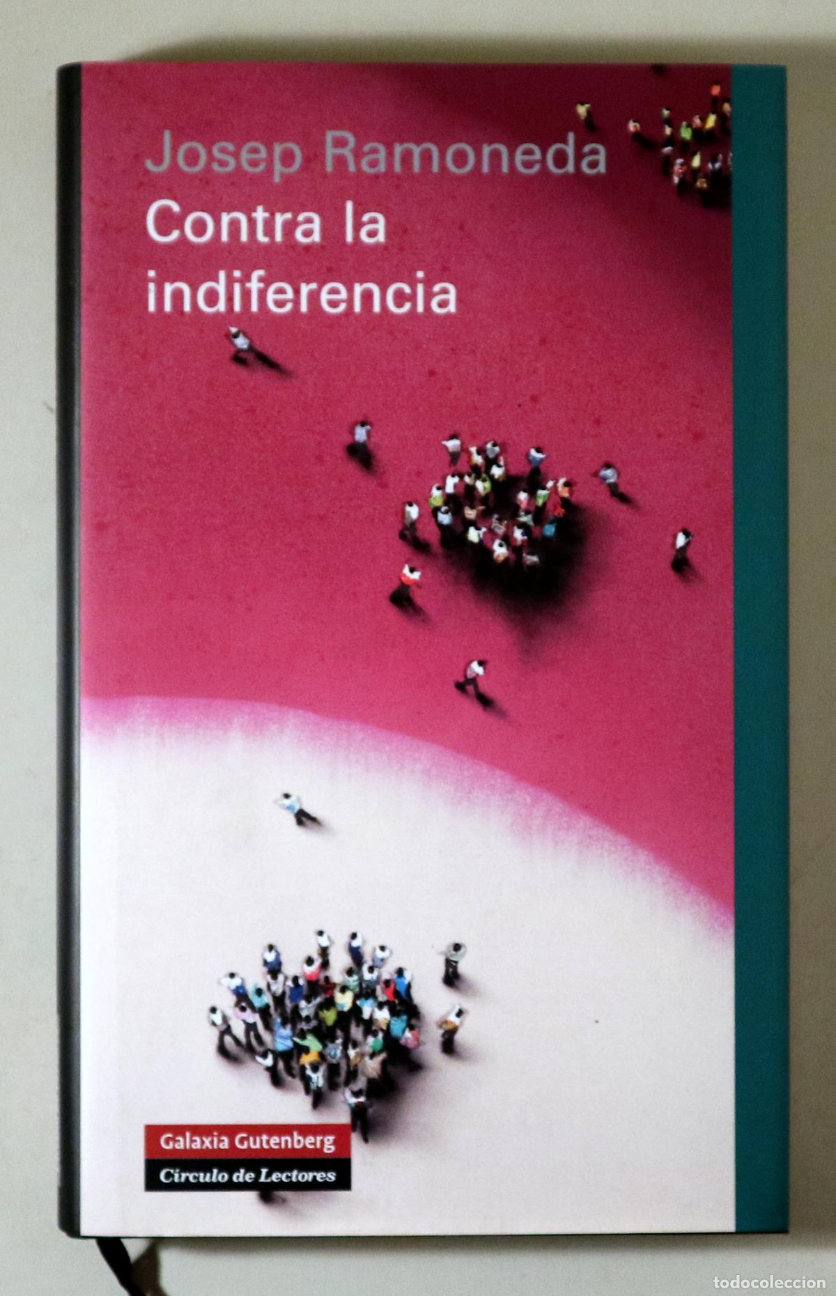 Libri di seconda mano: RAMONEDA, Josep - CONTRA LA INDIFER&Egrave;NCIA - Barcelona 2010