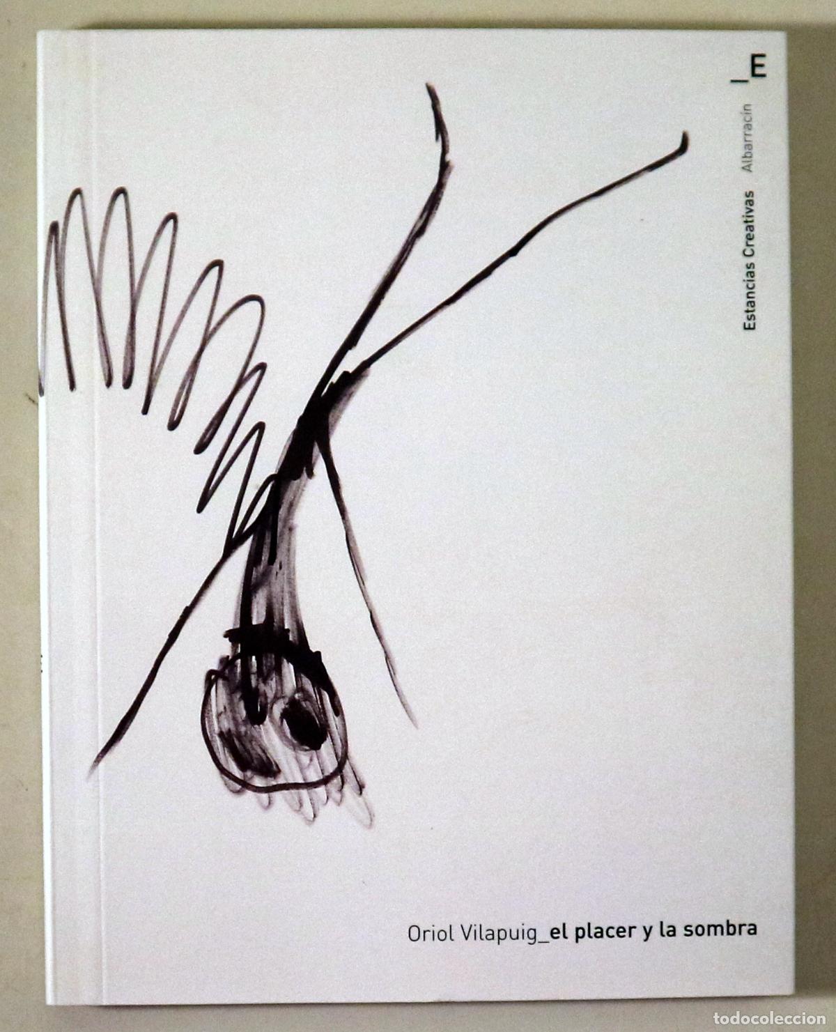 Libros: VILAPUIG, Oriol - EL PLACER Y LA SOMBRA - Teruel 2005 - Muy ilustrado