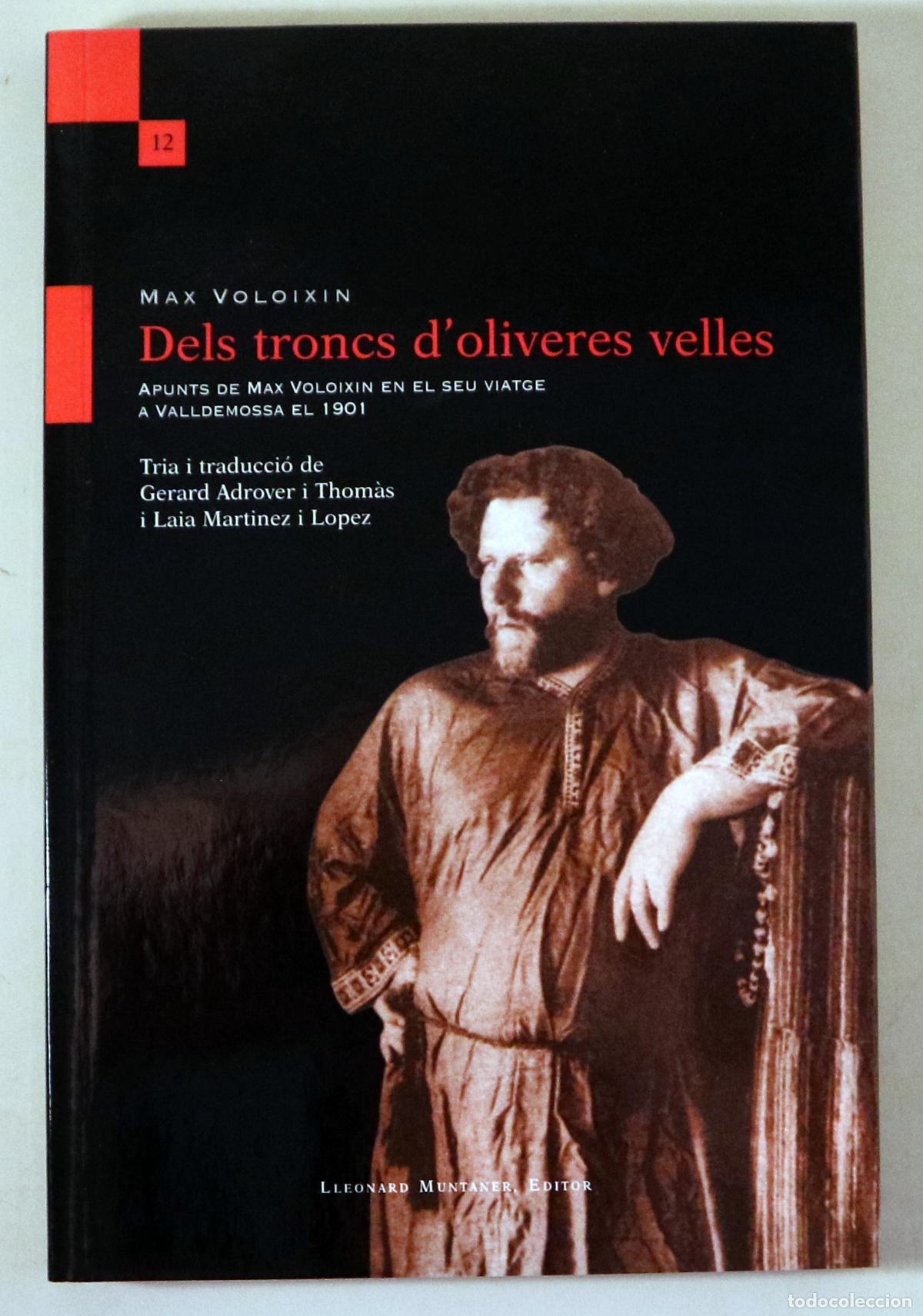 Libros: VOLOIXIN, Max - DELS TRONCS D'OLIVERES VELLES - Palma de Mallorca 2011