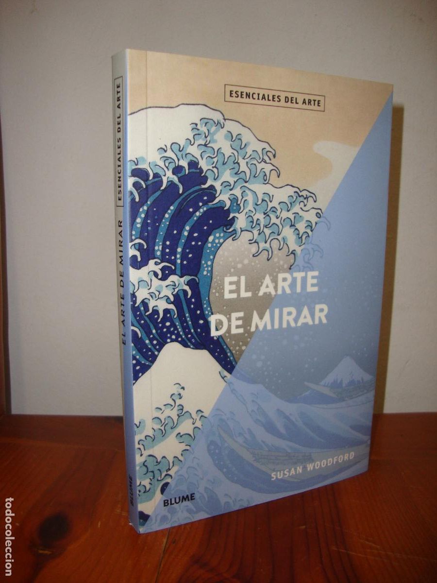 Libros: EL ARTE DE MIRAR (BLUME) - SUSAN WOODFORD