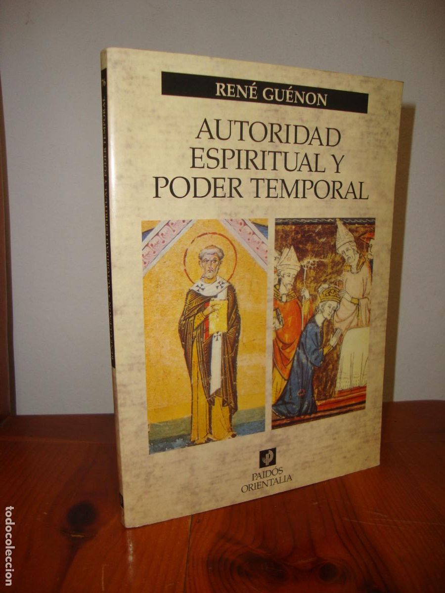 Libros: AUTORIDAD ESPIRITUAL Y PODER TEMPORAL (PAIDOS ORIENTALIA) - RENE GUENON