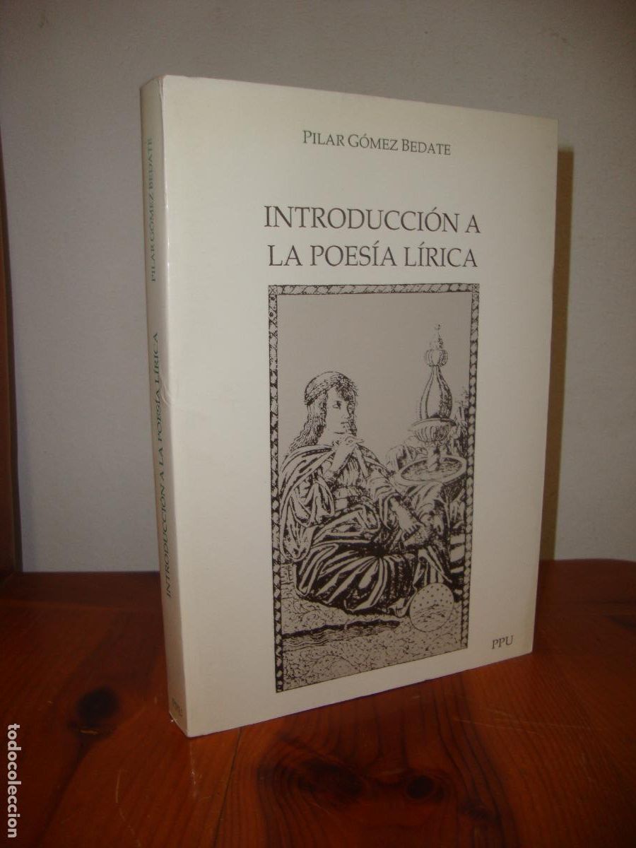 Libros: INTRODUCCION A LA POESIA LIRICA (PPU EDICIONES) - PILAR GOMEZ BEDATE
