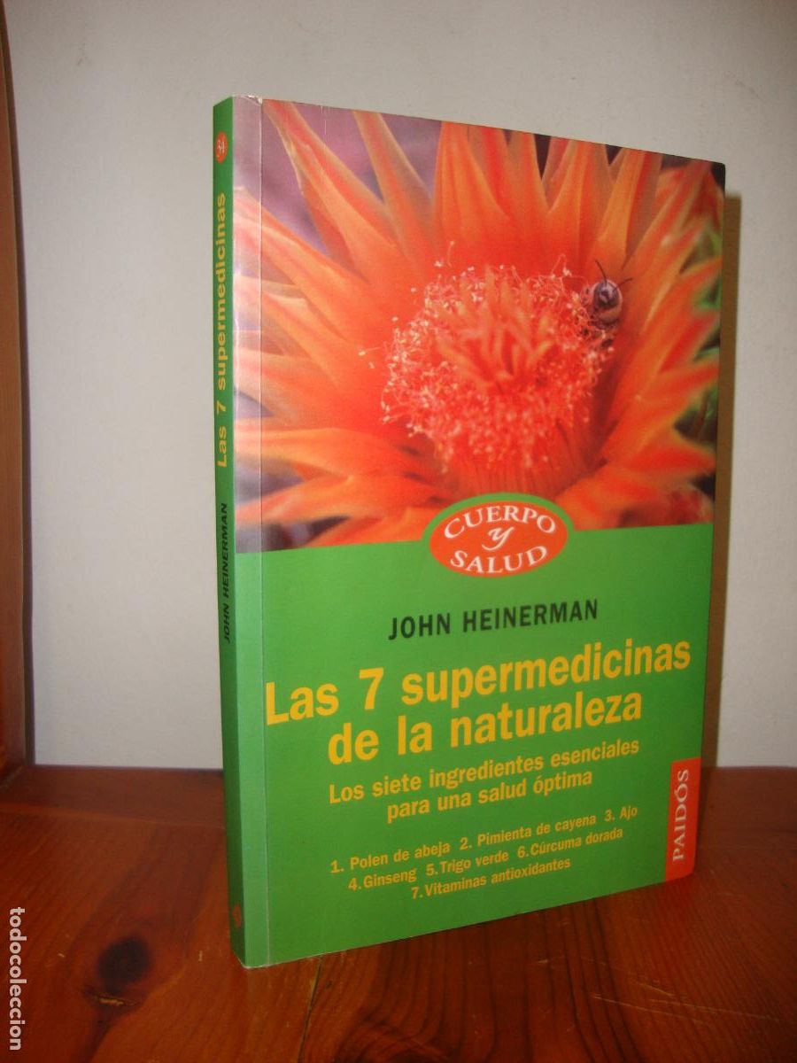 Libros: LAS 7 SUPERMEDICINAS DE LA NATURALEZA. LOS SIETE INGREDIENTES ESENCIALES PARA UNA SALUD OPTIMA (PAID